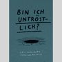 Eric Aichinger: Bin ich untröstlich?, Buch