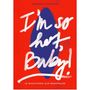 I'm so hot, Baby!, Buch