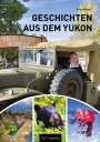 Holger Bergold: Geschichten aus dem Yukon, Buch