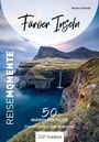 Verena Schmidt: Färöer Inseln - Reise Momente, Buch