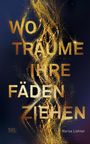 Marisa Liehner: Wo Träume ihre Fäden ziehen, Buch