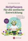 Angela Wucher: Heilpflanzen für die seelische Entwicklung, Buch