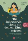 Nina Keßler: Die Jahreskreisfeste mit deinem Kind erleben, Buch