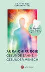Text: Dr. Vera Rick, Gerhard Klügl, Aura-Chirurgie: Gesunde Zähne – Gesunder Mensch. Illustration: Bunte Aura-Silhouette.