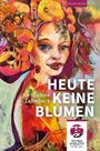 "Heute keine Blumen" von Sabine Lehmbeck. Lebendige Illustration eines Gesichts mit floralen Mustern, Verlagssignet unten.