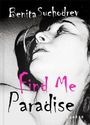 Oben: „Benita Suchodrev“. Unten: „Find Me Paradise“. Dramatisches Schwarz-Weiß-Bild einer Frau im Profil.