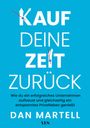 Dan Martell: Kauf deine Zeit zurück, Buch