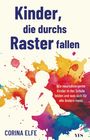 Corina Elfe: Kinder, die durchs Raster fallen, Buch