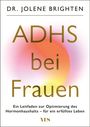 "ADHS bei Frauen" von Dr. Jolene Brighten. Weiche Farbtöne im Hintergrund. Text: Ein Leitfaden zur Optimierung im Leben.