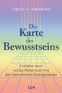 „David R. Hawkins“, „Die Karte des Bewusstseins“, „Entfalte dein volles Potenzial mit der bewährten Energieskala“, „YES“.