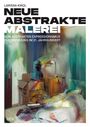 Larissa Kikol: Larissa Kikol - Neue abstrakte Malerei, Buch