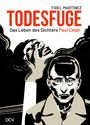 Fidel Martínez: Fidel Martínez - Todesfuge. Das Leben des Dichters Paul Celan, Buch