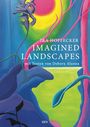Titel: "IMAGINED LANDSCAPES" von Ira Hoffecker, mit Texten von Debora Alanna. Bunte, abstrakte Pflanzen und Formen.