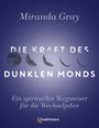 Miranda Gray: Die Kraft des Dunklen Mondes, Buch