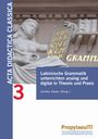 Lateinische Grammatik unterrichten analog und digital in Theorie und Praxis, Buch