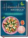 Maren Pohl: Histaminintoleranz Kochbuch für Anfänger: Leckere und einfache histaminarme Rezepte für viel Genuss und mehr Lebensqualität - inkl. 30-Tage-Ernährungsplan, Buch