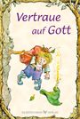 Carol Ann Morrow: Vertraue auf Gott, Buch