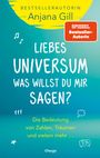 Anjana Gill: Liebes Universum, was willst du mir sagen?, Buch