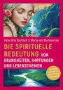 „Die spirituelle Bedeutung von Krankheiten, Impfungen und Lebensthemen.“ Illustration: Frau mit Zöpfen, Rosen und Fluss.