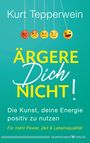 Kurt Tepperwein: Ärgere Dich nicht!, Buch