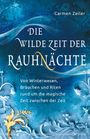 Carmen Zeiler: Die wilde Zeit der Rauhnächte, Buch