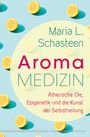 Maria L. Schasteen: Aroma-Medizin, Buch