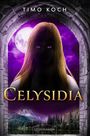Timo Koch: Celysidia, Buch