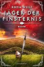 "Rhya Wulf Jäger der Finsternis 3 Balor LEGIONARION" vor einem Wald und Himmel, mit Schwert und Helm im Gras.
