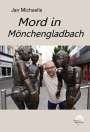 Jan Michaelis: Mord in Mönchengladbach, Buch
