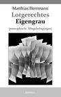 Matthias Herrmann: Lotgerechtes Eigengrau, Buch