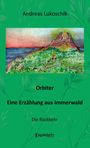 Andreas Lukoschik: Orbiter - Eine Erzählung aus Immerwald, Buch