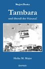 Heike M. Major: Tambara und überall der Himmel, Buch