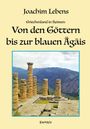 Joachim Lebens: Griechenland in Reimen: Von den Göttern bis zur blauen Ägäis, Buch