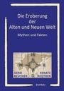 Gerd Reuther: Die Eroberung der Alten und Neuen Welt, Buch