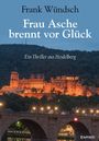 Frank Wündsch: Frau Asche brennt vor Glück, Buch