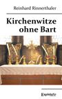 Reinhard Rinnerthaler: Kirchenwitze ohne Bart, Buch