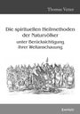 Thomas Vetter: Die spirituellen Heilmethoden der Naturvölker unter Berücksichtigung ihrer Weltanschauung, Buch