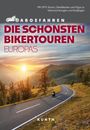 Sneana imicic: KUNTH Abgefahren - Die schönsten Bikertouren in Europa, Buch