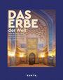 Martin H. Petrich: KUNTH Bildband Das Erbe der Welt 2024/2025, Buch