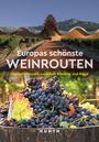 : KUNTH Europas schönste Weinrouten, Buch