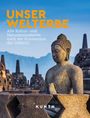Katinka Holupirek: KUNTH Bildband Unser Welterbe, Buch