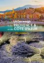 "Unterwegs in der Provence & an der Côte d'Azur. Das Reisebuch. Oben bunte Häuser, unten Lavendelbündel."