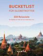"Bucketlist für Globetrotter: 333 Reiseziele. Die Highlights der Welt, die man erlebt haben muss." Tempel in grüner Landschaft.