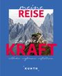 Kunth Verlag: KUNTH Meine Reise zu mehr Kraft, Buch