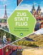 Anna Eckerl: KUNTH Zug statt Flug, Buch