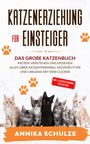 Annika Schulze: Katzenerziehung für Einsteiger, Buch