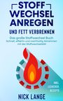 Nick Lange: Stoffwechsel anregen und Fett verbrennen, Buch