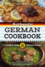 Margarete Müller: Authentic German Cookbook: A Complete Guide with 50 Delicious Recipes, Buch