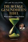Marcel Lukask: Die 30-Tage-Gesundheitsbibel, Buch