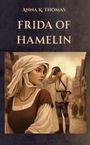 „FRIDA OF HAMELIN“ steht oben. Eine Frau schaut nachdenklich zur Seite, im Hintergrund ein Mann in mittelalterlichem Kleid.